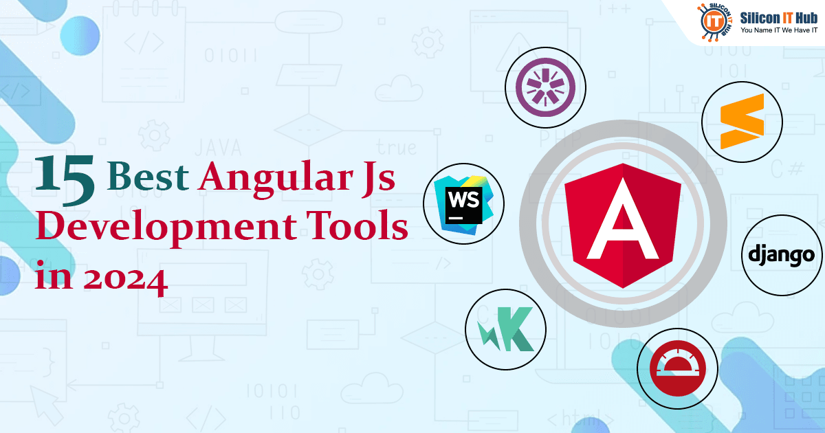 Top AngularJS Development Tools for Boosting Productivity of Developers