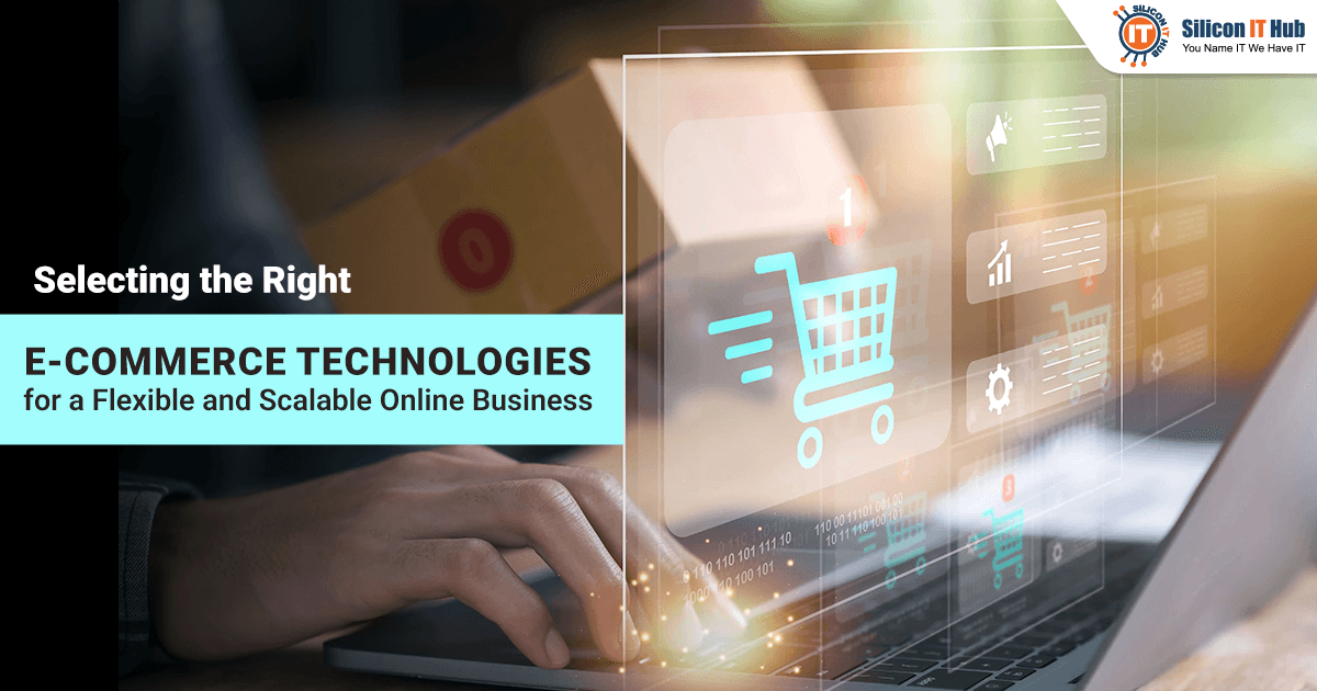 How to Choose the Right Ecommerce Technology for Business Growth