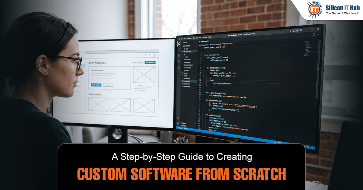 Transforming Ideas: Guide to Creating Custom Software from Scratch