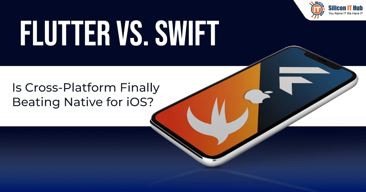 Flutter vs Swift: Which Is Better for iOS in 2026?