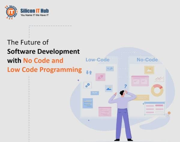  Understand the Advantages of Low-Code No-Code Platforms